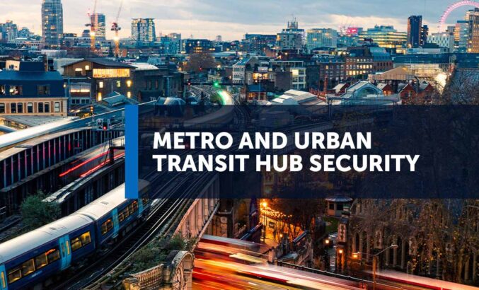 Metro and Urban Transit Hub Security